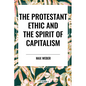 The Protestant Ethic and the Spirit of Capitalism - Paperback