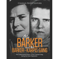 Ma Barker and the Barker-Karpis Gang: The Controversial History of the Criminal Gang during the Great Depression - Paperback