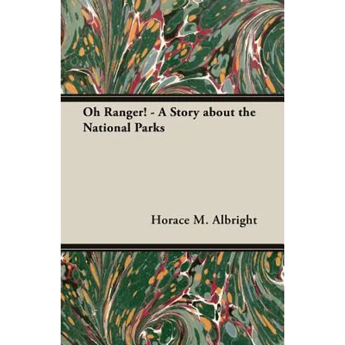 Oh Ranger! - A Story about the National Parks - Paperback