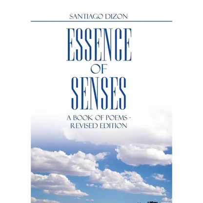 Essence of Senses: A Book of Poems - Revised Edition - Hardcover