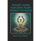 Pocket Guide for Zero Point Energy Wanding: The World's #1 ZPE Wanding Guide - Paperback