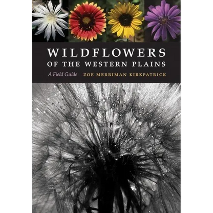 Wildflowers of the Western Plains: A Field Guide - Paperback