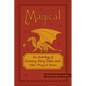 Magical: An Anthology of Fantasy, Fairy Tales, and Other Magical Fiction - Paperback