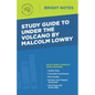 Study Guide to Under the Volcano by Malcolm Lowry - Paperback