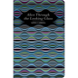 Alice Through the Looking Glass - Hardcover