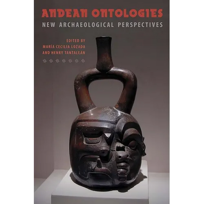 Andean Ontologies: New Archaeological Perspectives - Hardcover