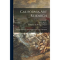 California Art Research: Guiseppe Cadenasso, Nelson Poole, Rinaldo Cuneo, Will Sparks; v.11 - Paperback
