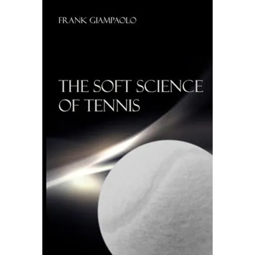 The Soft Science of Tennis - Paperback