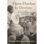 From Dunbar to Destiny: One Woman's Journey Through Desegregation and Beyond - Paperback