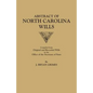 Abstract of North Carolina Wills [16363-1760]: Compiled from Original and Recorded Wills in the Office of the Secretary of States - Paperback
