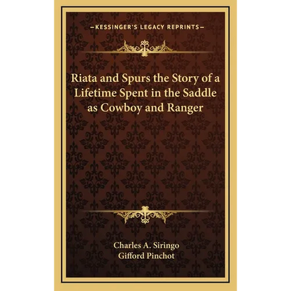 Riata and Spurs the Story of a Lifetime Spent in the Saddle as Cowboy and Ranger - Hardcover