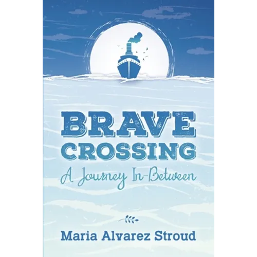 Brave Crossing: A Journey In-Between - Paperback