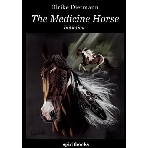 The Medicine Horse: Volume 1: Initiation - Paperback