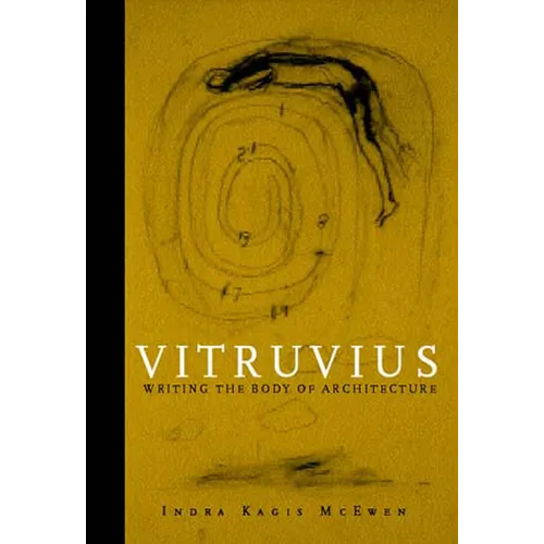 Vitruvius: Writing the Body of Architecture - Paperback