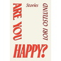 Are You Happy?: Stories - Hardcover