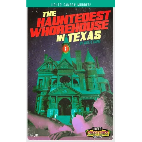 The Hauntedest Whorehouse in Texas - Paperback