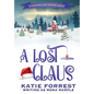 A Lost Claus: A Christmas Mystery Series Book 3 - Hardcover