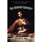 The Beloved Apostle?: The Transformation of the Apostle John Into the Fourth Evangelist - Paperback