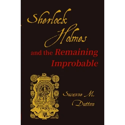 Sherlock Holmes and the Remaining Improbable - Paperback
