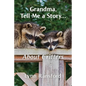 Grandma, Tell Me a Story...About Critters - Paperback