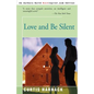 Love and Be Silent - Paperback