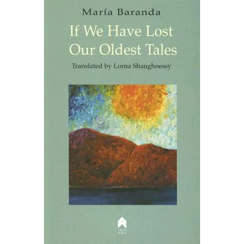 If We Have Lost Our Oldest Tales - Paperback