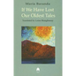 If We Have Lost Our Oldest Tales - Paperback