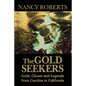 The Gold Seekers: Gold, Ghosts and Legends from Carolina to California - Paperback