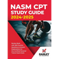 NASM CPT Study Guide 2024-2025: Review Book with 360 Practice Questions and Answer Explanations for the Certified Personal Trainer Exam - Hardcover