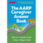 The AARP Caregiver Answer Book - Hardcover