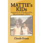 MATTIE's KIDs: Created In Clarkdale Mississippi 1931 - Paperback