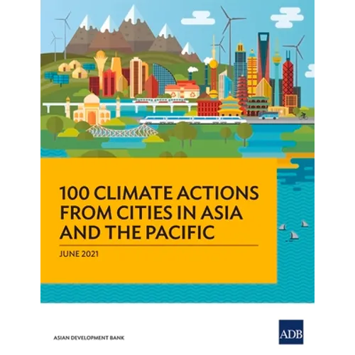 100 Climate Actions from Cities in Asia and the Pacific - Paperback
