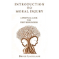 Introduction to Moral Injury: A Spiritual Look for First Responders - Hardcover