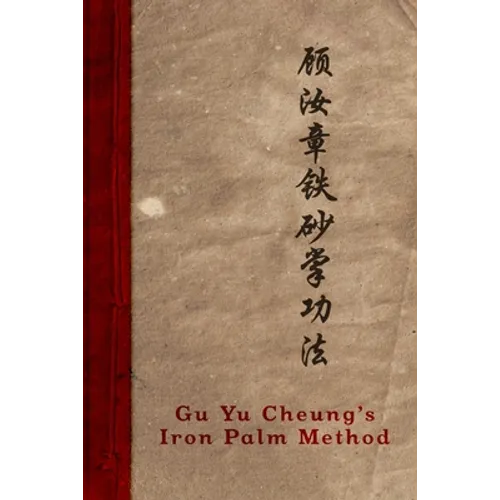 Gu Yu Cheung's Iron Palm Method - Paperback