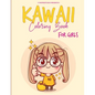 KAWAII Girls Coloring Book For GIRLS: Simple and awesome coloring book for girls - Paperback