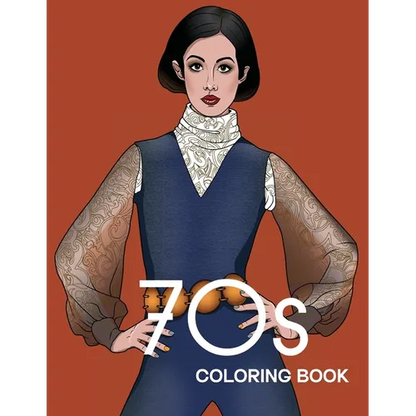 70s COLORING BOOK: THE STYLISH 1970s FASHION COLORING BOOK! - Paperback