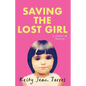 Saving the Lost Girl: A Memoir of Healing - Paperback
