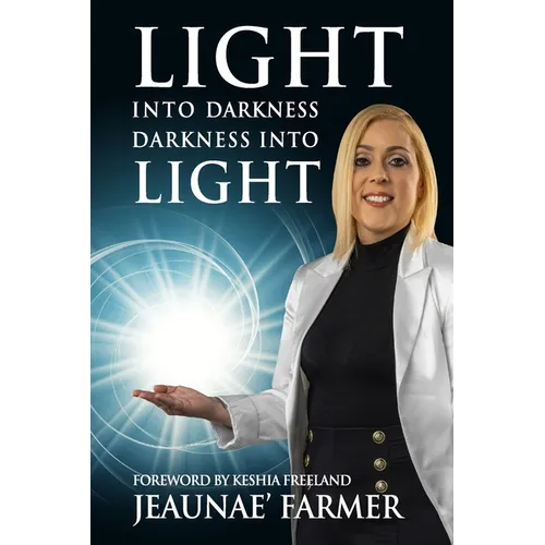 Light Into Darkness, Darkness Into Light - Paperback