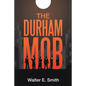 The Durham Mob - Paperback