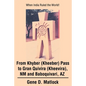 From Khyber (Kheeber) Pass to Gran Quivira (Kheevira), NM and Baboquivari, AZ: When India Ruled the World! - Paperback