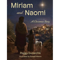 Miriam and Naomi: A Christmas Story - Paperback