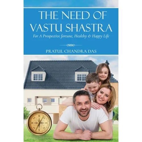 The Need of Vastu Shastra - Paperback