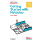 Getting Started with Netduino: Open Source Electronics Projects with .Net - Paperback
