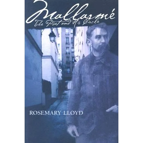 Mallarmé: The Poet and His Circle - Paperback