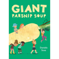 Giant Parsnip Soup - Hardcover