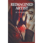 Reimagined Artist: Finding God in Darkness - Paperback