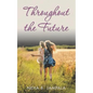 Throughout the Future - Paperback