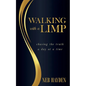 Walking with a Limp: Chasing the Truth a Day at a Time - Paperback