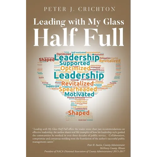 Leading with My Glass Half Full - Paperback