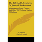 The Life And Adventures Of James P. Beckwourth: Mountaineer, Scout, Pioneer And Chief Of The Crow Nation Of Indians - Hardcover